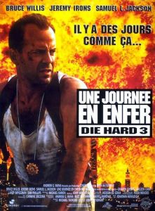 Affiche du film Die Hard 3 : Une journée en enfer Affiche du film Die Hard 3 : Une journée en enfer
